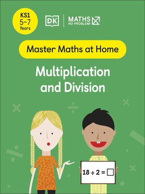 cover image of Maths — No Problem! Multiplication and Division, Ages 5-7 (Key Stage 1)